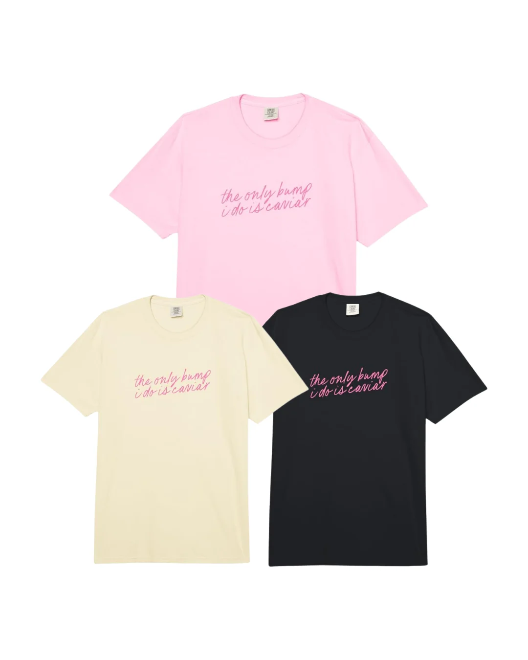 The Only Bump I Do Is Caviar T-Shirt