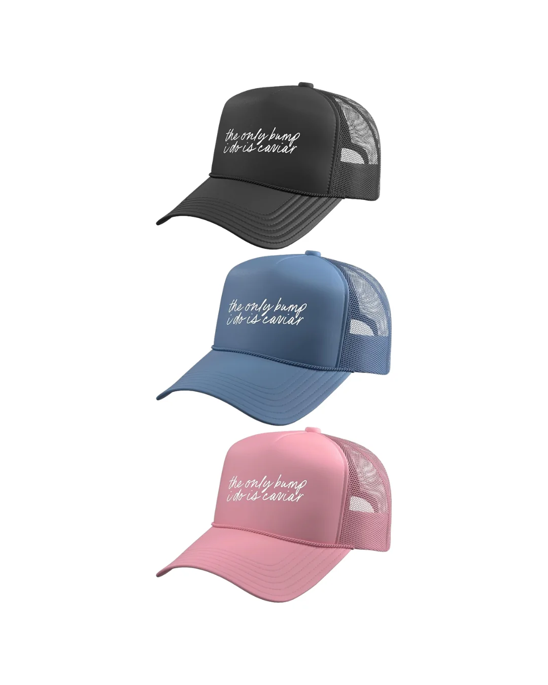 The Only Bump I Do Is Caviar Trucker Hat